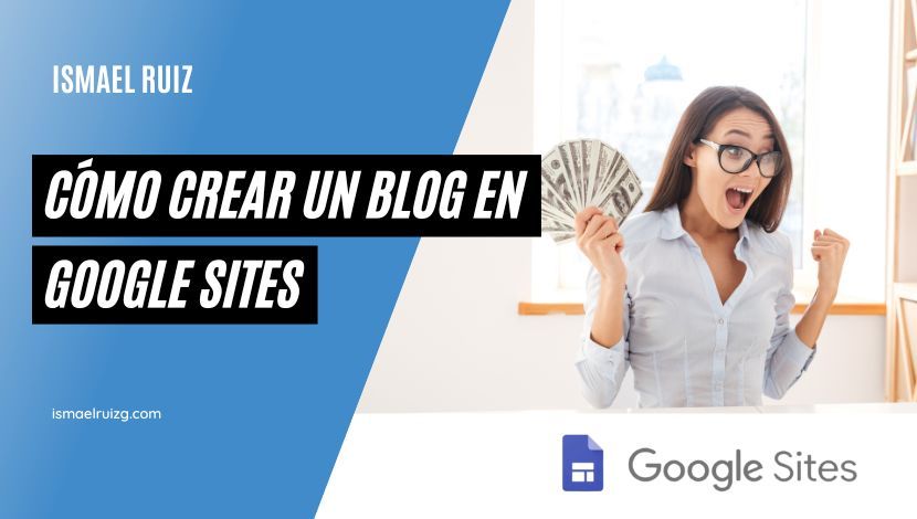 Blog en Google Sites: Crea tu blog SEO sin gastar dinero